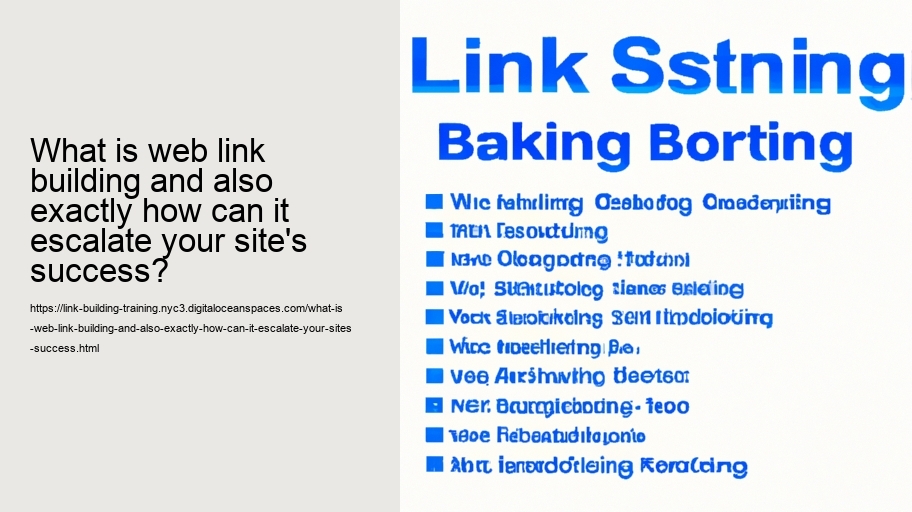 What is web link building and just how can it skyrocket your internet site's success?